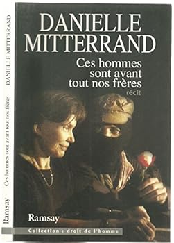 Ces Hommes Sont Avant Tout Nos Freres: Recit