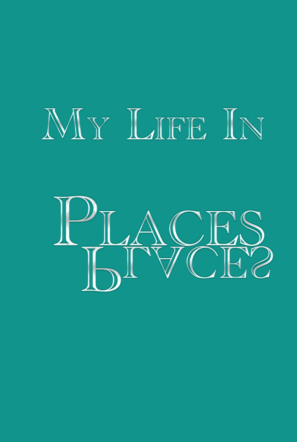 My Life in Places