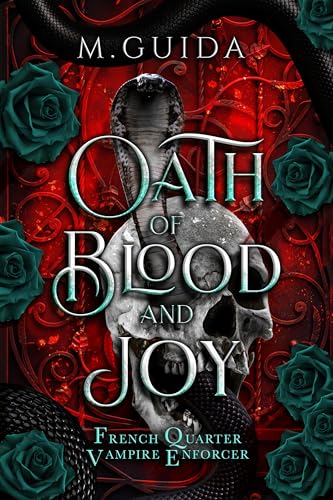 Oath of Blood and Joy (French Quarter Vampire Enforcer Book 1)
