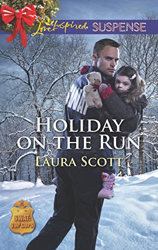 Holiday on the Run: A Christian Suspense Novel (SWAT: Top Cops Book 5)