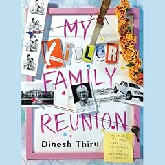 My Killer Family Reunion Audiobook By Dinesh Thiru cover art