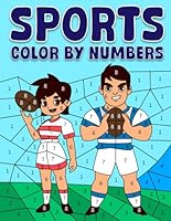 Sports Color By Numbers: Cute Sports Coloring Activity Book for Kids B0DCK3KYB9 Book Cover