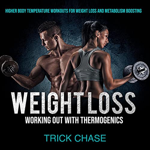Weight Loss Working Out with Thermogenics Higher Body