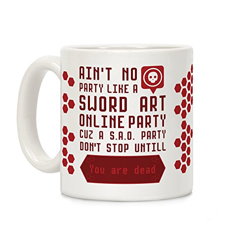 LookHUMAN Aint No Party Like Sword Art Online Party White 11 Ounce Ceramic Coffee Mug