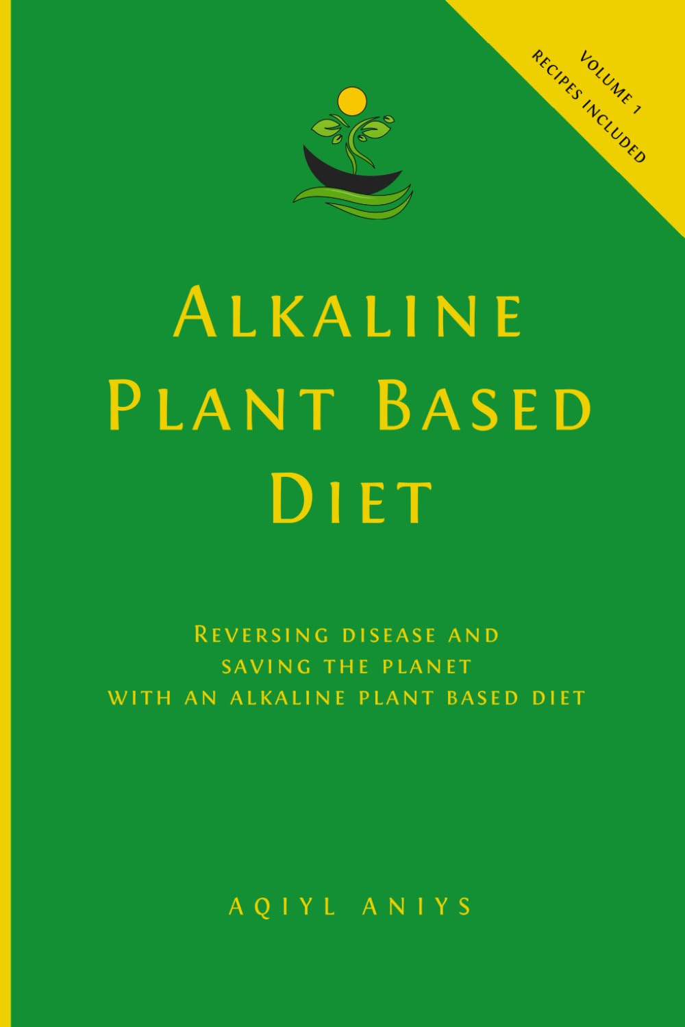 Alkaline Plant Based Diet: Reversing Disease and Saving the Planet with an Alkaline Plant Based Diet Paperback – October 17, 2017