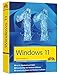 Produktbild Windows 11 Praxisbuch - 2. Auflage. Für Einsteiger und Fortgeschrittene - komplett erklärt