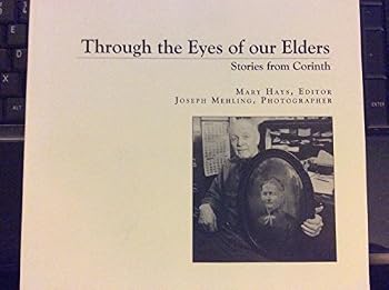Through The Eyes of our Elders - Stories from Corinth