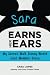 Sara Earns Her Ears: My Secret Walt Disney World Cast Member Diary (Earning Your Ears) (Volume 3)
