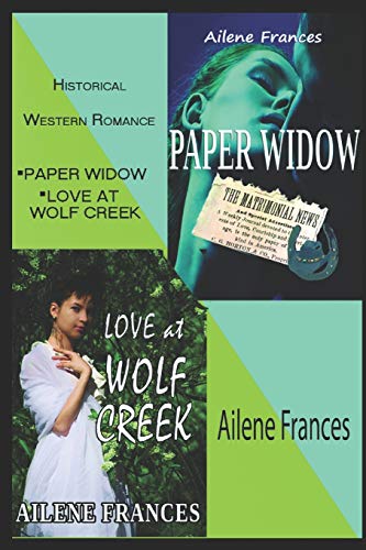 Historical Western Romance: Paper Widow and Love at Wolf Creek
