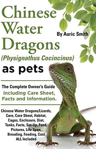 Chinese Water Dragons Care, Habitat, Cages, Enclosure, Diet, Tanks, Facts, Set-Up, Food, Pictures, Shedding, Life Span, Breeding, Feeding, Cost All in