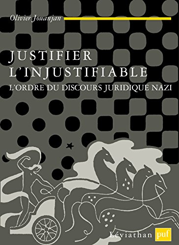 Télécharger Justifier l'injustifiable: L'ordre du discours nazi (Léviathan) PDF Ebook En Ligne