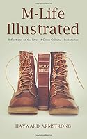 M-Life Illustrated: Reflections on the Lives of Cross-Cultural Missionaries 0692714197 Book Cover