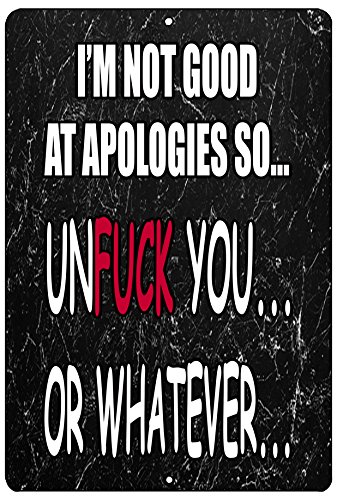 Rogue River Tactical Funny Sarcastic Metal Tin Sign Wall Decor Man Cave Bar Do Not Good at Apologies