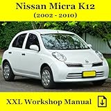 Nissan Micra K12 (Model Years 2002-2010): XXL Workshop Manual (Operation+Maintenance+Repair) # in English # PDF files (English Edition)