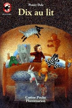 Dix au lit: - BENJAMIN, DES 3/4ANS (LITTÉRATURE JEUNESSE