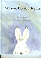 Wilson, Do You See It? 1927735033 Book Cover