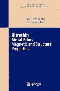 Ultrathin Metal Films: Magnetic and Structural Properties (Springer Tracts in Modern Physics, 206)