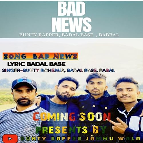 Badal Rapper Écouter Bad News badal base de Badal Base & Bunty Rapper sur Amazon Music