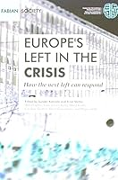 Europes Left in Crisis,How the Next Lef 0716341123 Book Cover