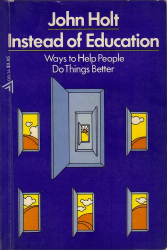 Instead of education: Ways to help people do th... 0440539676 Book Cover