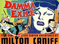 Damma Exile: Four Complete Steve Canyon Adventures 0878160612 Book Cover