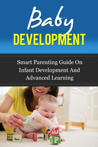 Télécharger Baby Development (Smart Parenting Guide on Infant Development and Advanced Learning) (English Editio Livre eBook France