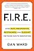 FIRE: How Fast, Inexpensive, Restrained, and Elegant Methods Ignite Innovation