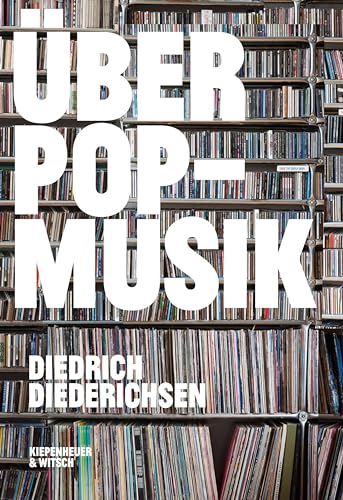 Über Pop-Musik (German Edition) - Diederichsen, Diedrich