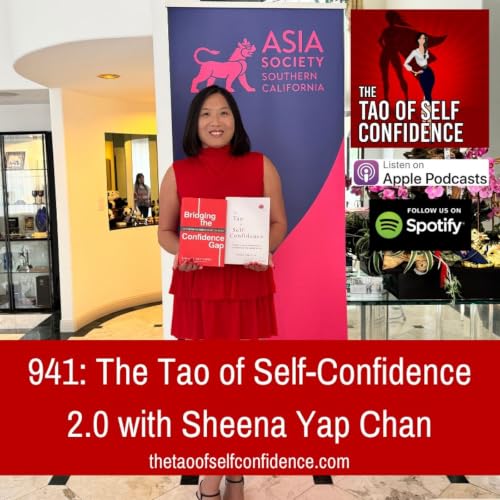 941: The Tao of Self-Confidence 2.0 with Sheena Yap Chan