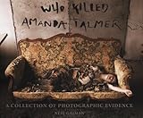 Who Killed Amanda Palmer: A Collection of Photographic Evidence