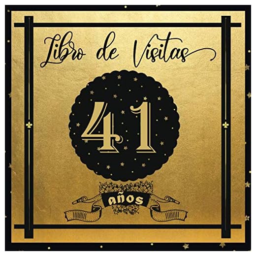 Libro de Visitas 41 años: Libro Elegante y Refinado Para Celebrar Un Evento Especial | Regalos y Decoraciones de Cumpleaños Para Hombres y Mujeres | Gran Formato Moderno | 100 páginas