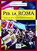 Per La Roma. Storie Di Calcio Tra Giornalismo E Passione - 3