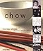 Chow: From China to Canada: Memories of Food and Family