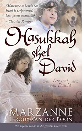 Israel-reeks 9: Hasukkah shel David: Die tent van Dawid (Afrikaans Edition)
