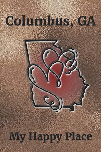 Columbus, GA: My Happy Place
