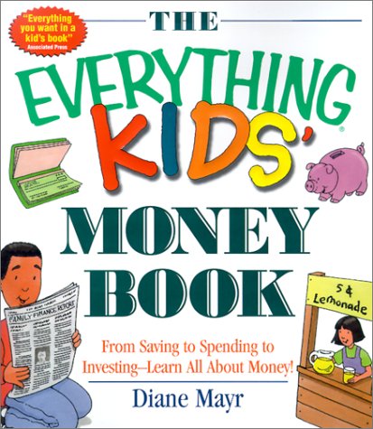 Buy The Everything Kids' Money Book: From Saving to Spending to Investing - Learn All About Money! — BookShops.in