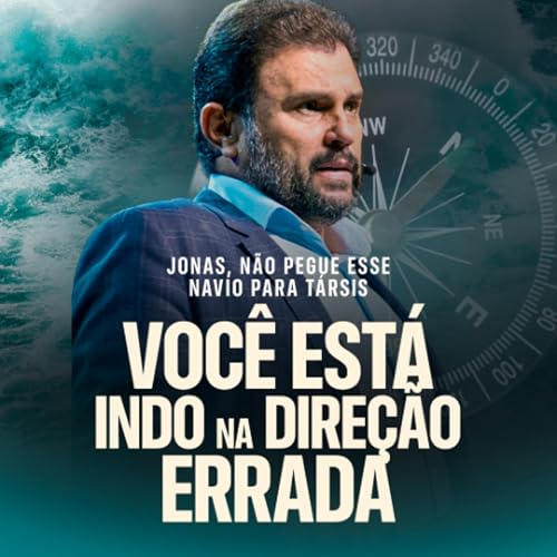 #660 - Jonas, N&atilde;o Pegue Esse Navio para T&aacute;rsis - Voc&ecirc; Est&aacute; Indo na Dire&ccedil;&atilde;o Errada | JB Carvalho