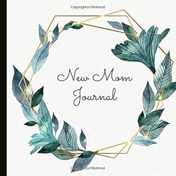 Paperback New Mom Journal: Write, Draw, Photograph and Record Your Precious Journey to Create a Lasting Memory Keepsake Book