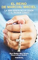 El reino de Marcial Maciel / The kingdom of Marcial Maciel: La vida oculta de la legion y el Regnum Christi / the Hidden Life of the Regnum Christi Legion 6070706242 Book Cover