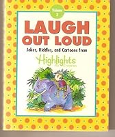 Laugh Out Loud Jokes, Riddles, and Cartoons From Highlights for Childern Vol 3 1590784200 Book Cover