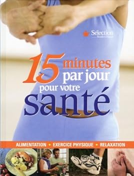 Hardcover 15 minutes par jour pour votre santé [French] Book