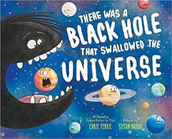 Paperback There Was A Black Hole That Swallowed The Universe Book