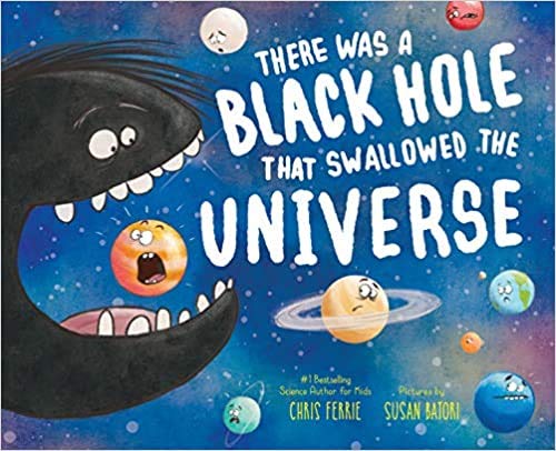 There Was A Black Hole That Swallowed The Universe 1338703781 Book Cover