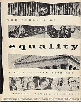 The pursuit of equality;: A half a century with the American Jewish Committee