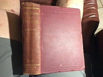 The Story of France Vol. 2