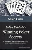 Bobby Baldwin's Winning Poker Secrets (Great Champions of Poker)