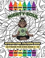 Mighty SOUL: Affirmation Coloring Book B0D2V6ZMPH Book Cover