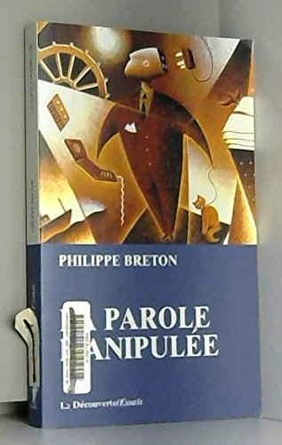 La parole manipulée