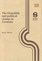 Ostpolitik and Political Change in Germany ([Saxon House studies]) 0347010733 Book Cover