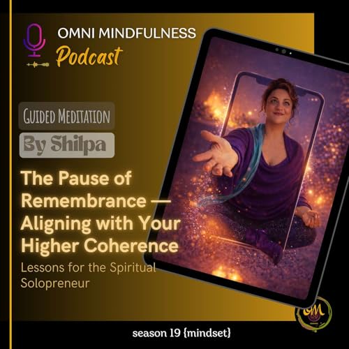 9-Min Guided Meditation: 🧘&zwj;♀️🌀 The Pause of Remembrance &mdash; Aligning with Your Higher Coherence (Epi. 251)